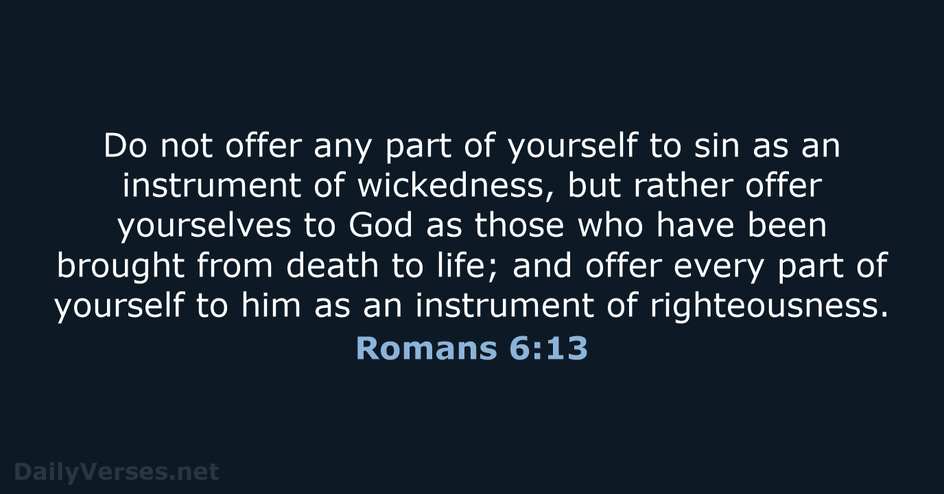 Romans 6:13 - NIV
