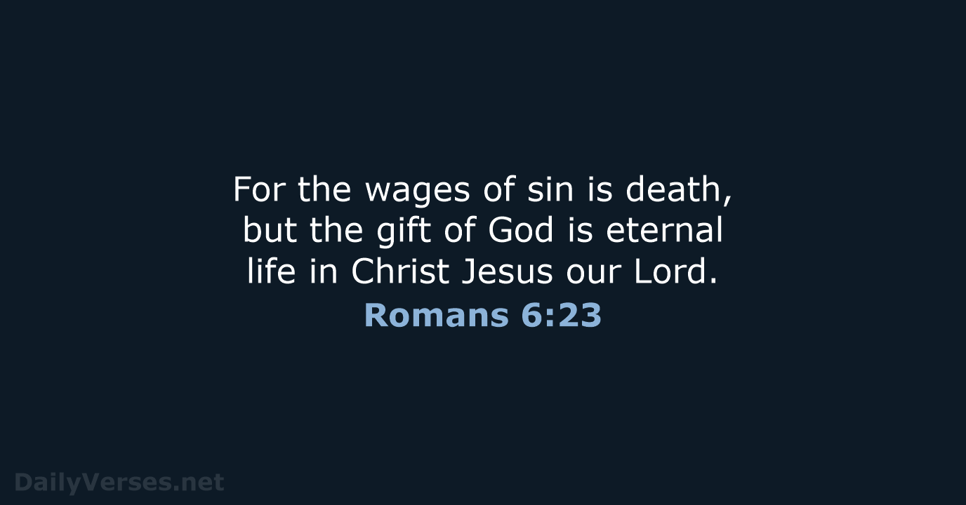 Romans 6:23 - NIV