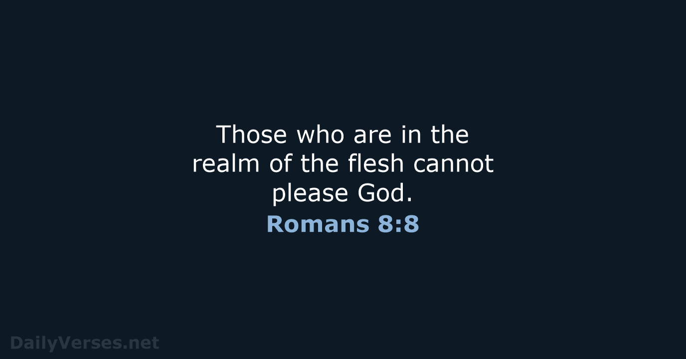 Romans 8:8 - NIV