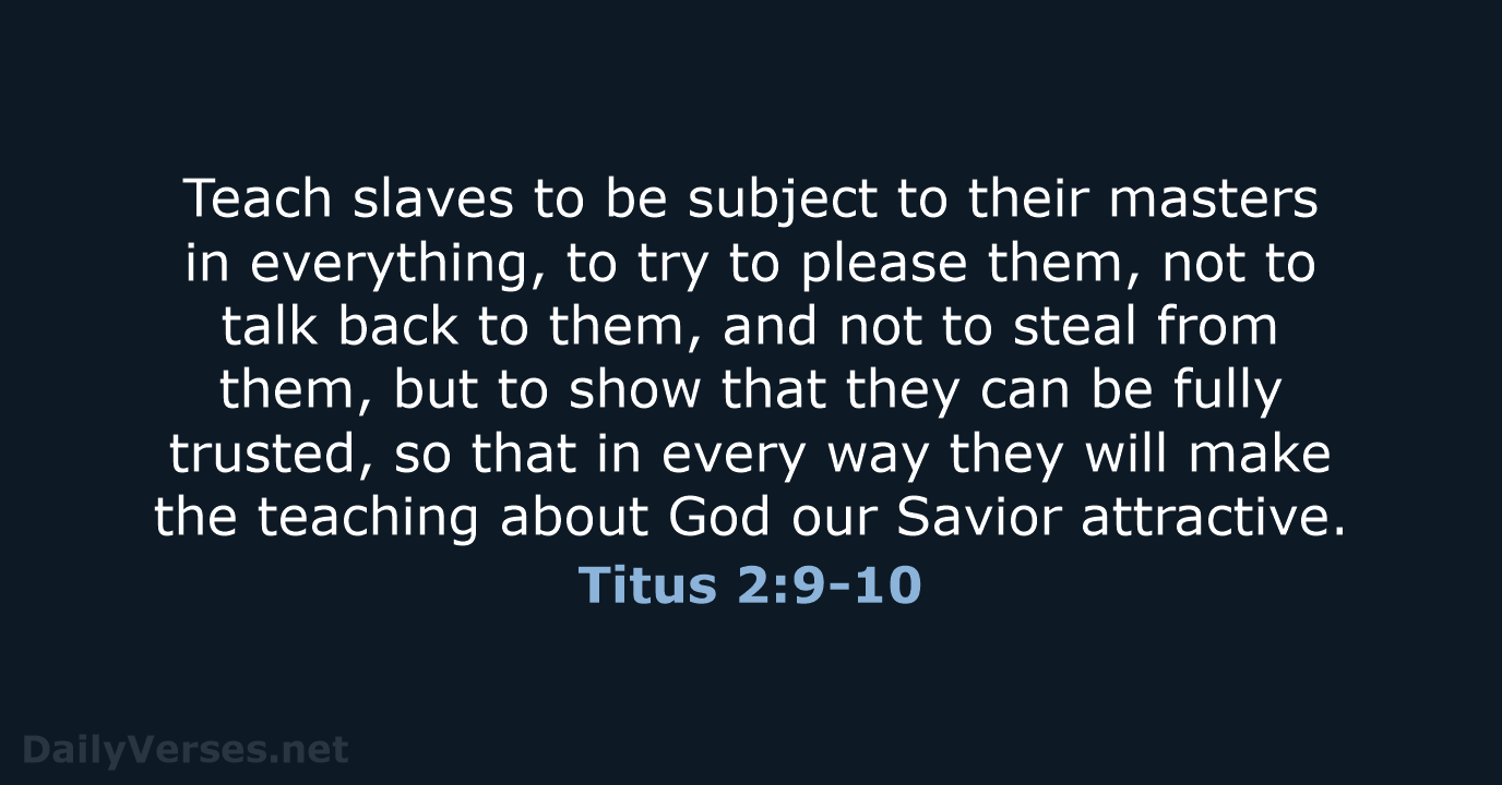 Titus 2:9-10 - NIV
