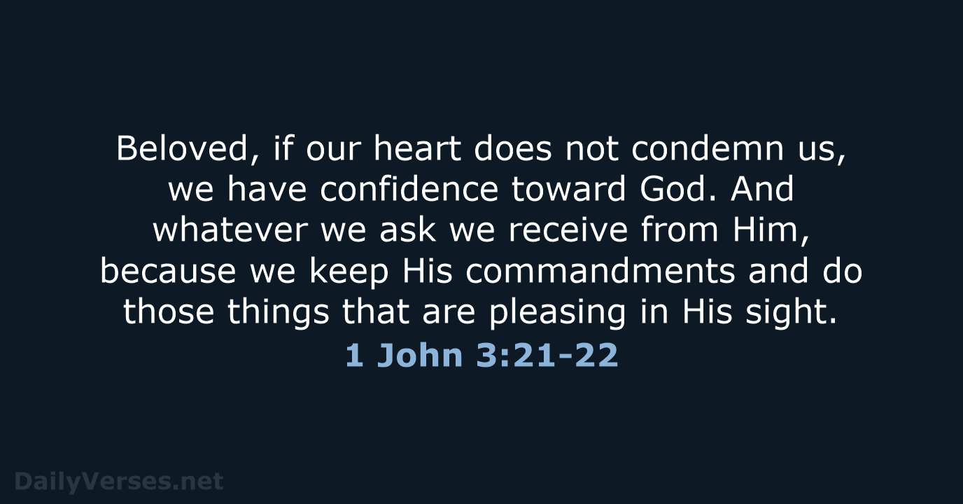 1 John 3:21-22 - NKJV