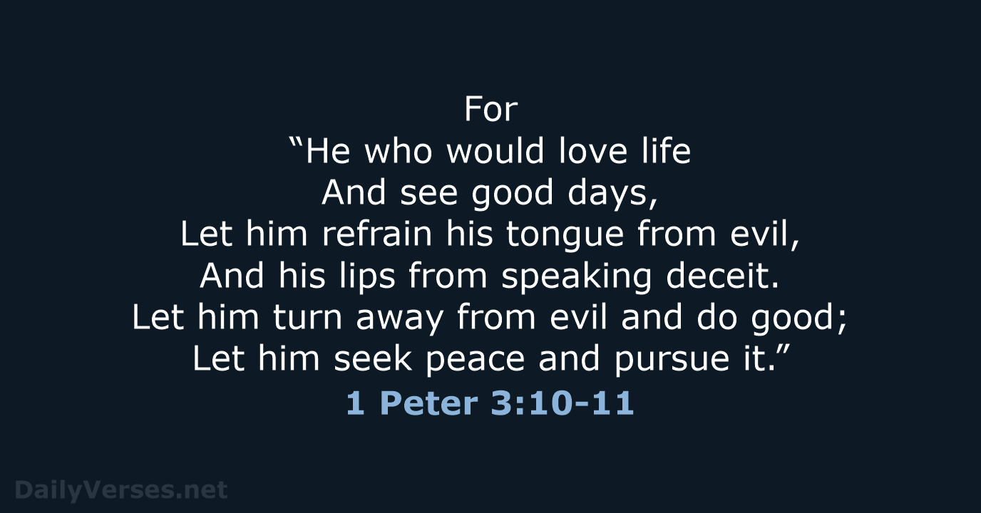 1 Peter 3:10-11 - NKJV