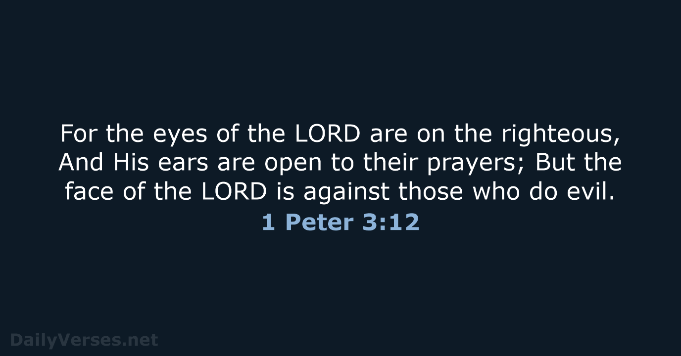 1 Peter 3:12 - NKJV