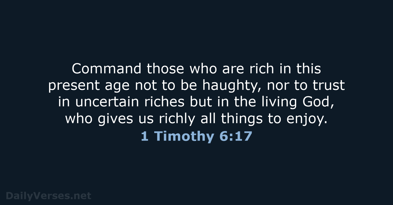 1 Timothy 6:17 - NKJV