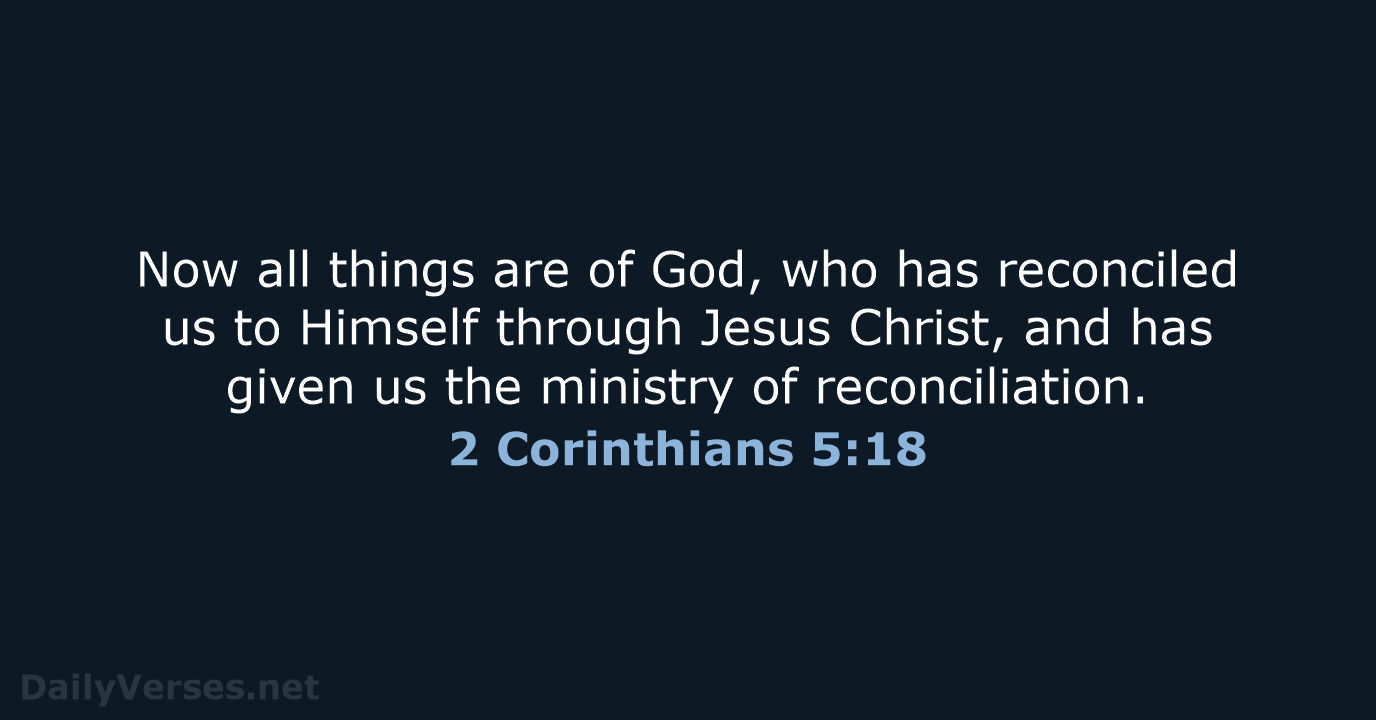 2 Corinthians 5:18 - NKJV