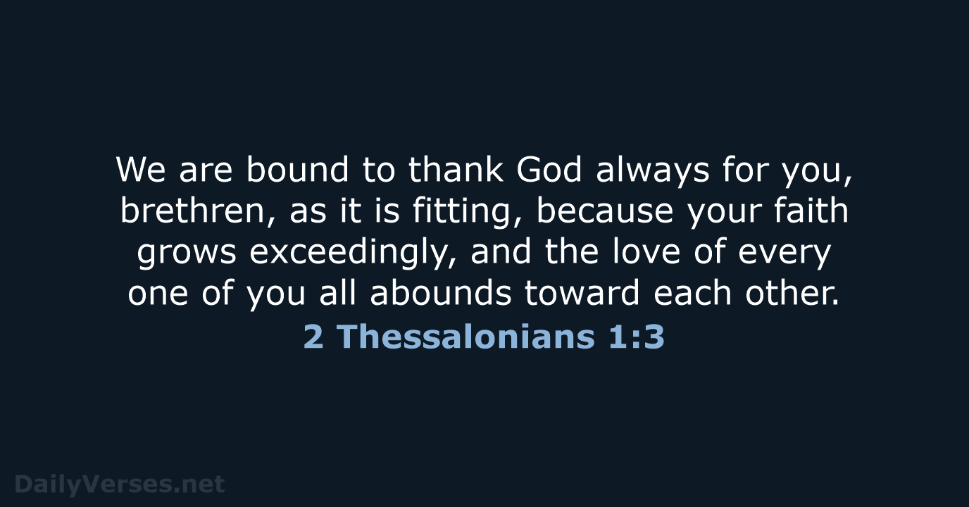 2 Thessalonians 1:3 - NKJV
