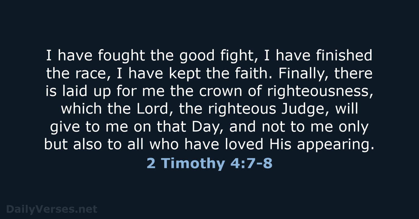 2 Timothy 4:7-8 - NKJV