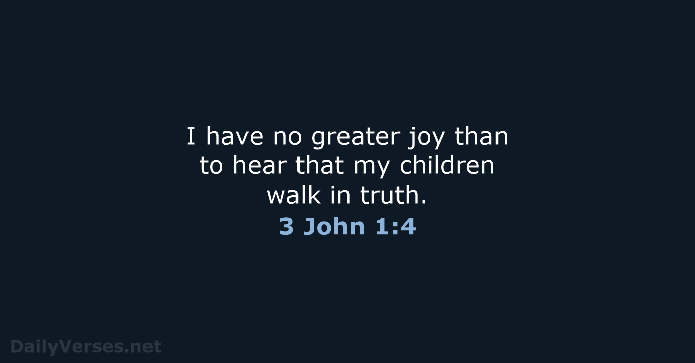 July 6 2019 Bible Verse Of The Day NKJV 3 John 1 4 DailyVerses