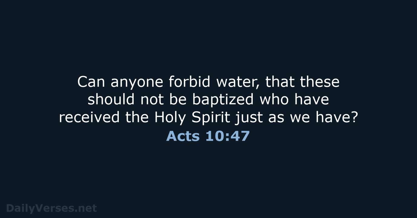 Acts 10:47 - NKJV