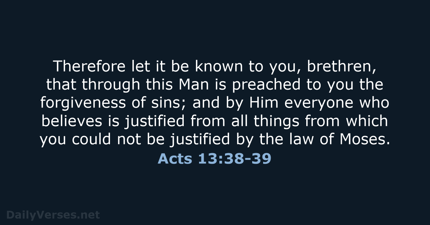 Acts 13:38-39 - NKJV