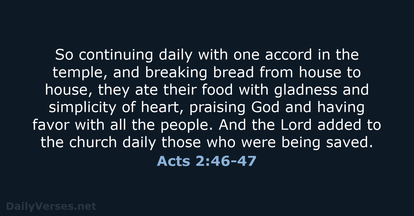 Acts 2:46-47 - NKJV