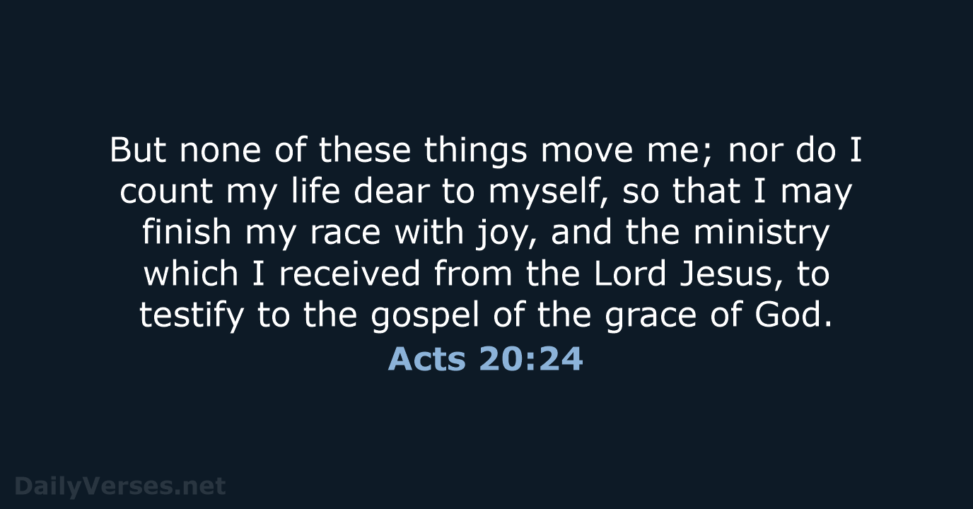 Acts 20 24 Bible Verse NKJV DailyVerses