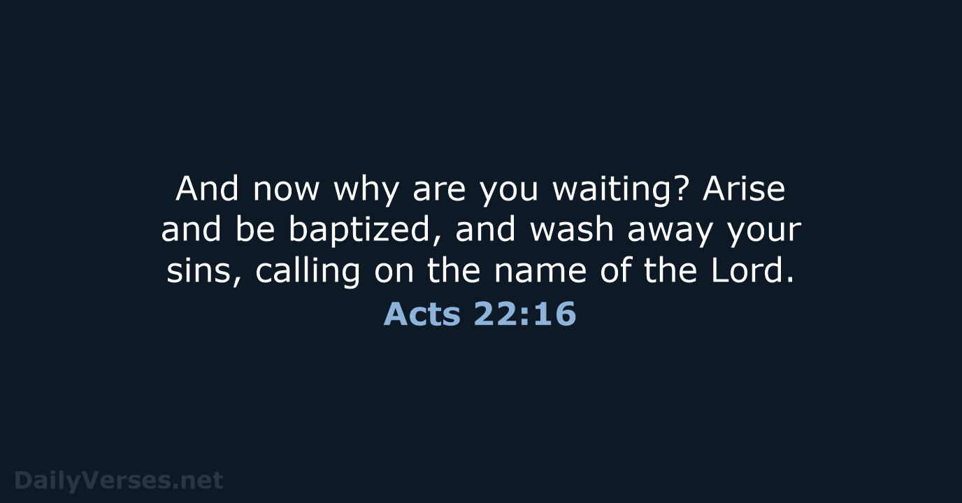 Acts 22:16 - NKJV