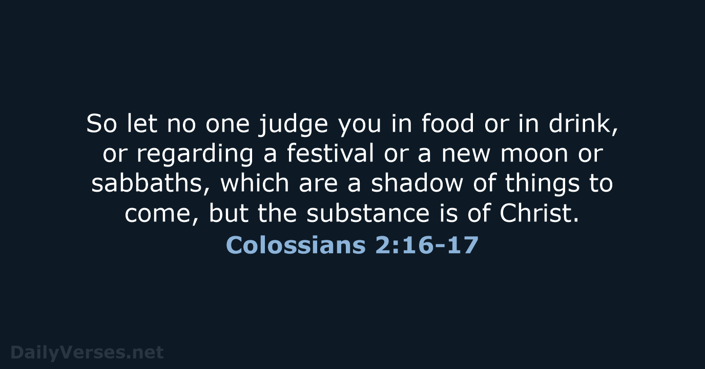 Colossians 2:16-17 - NKJV
