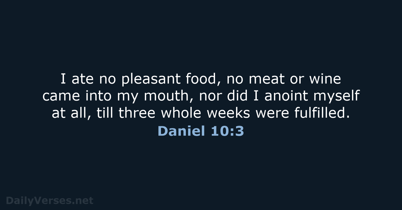 Daniel 10:3 - NKJV