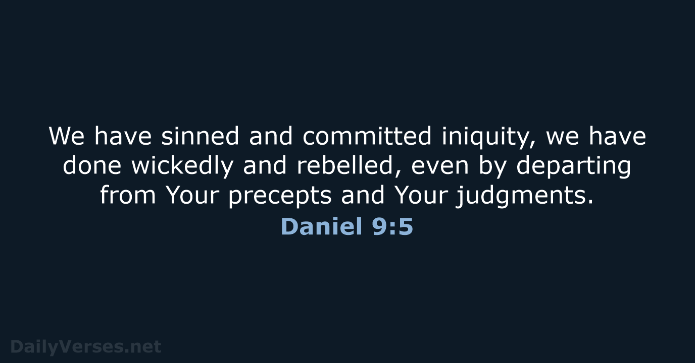 Daniel 9:5 - NKJV