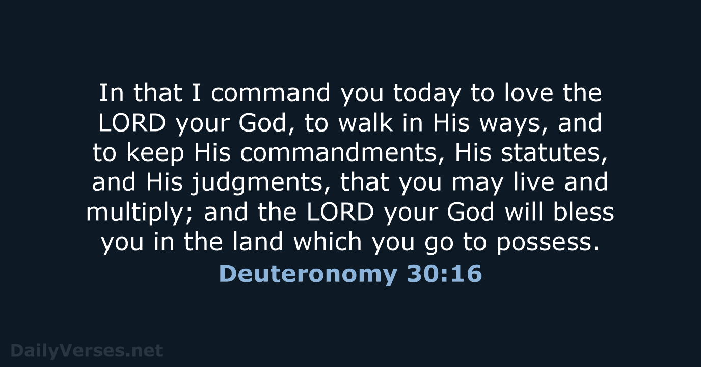 Deuteronomy 30:16 - NKJV