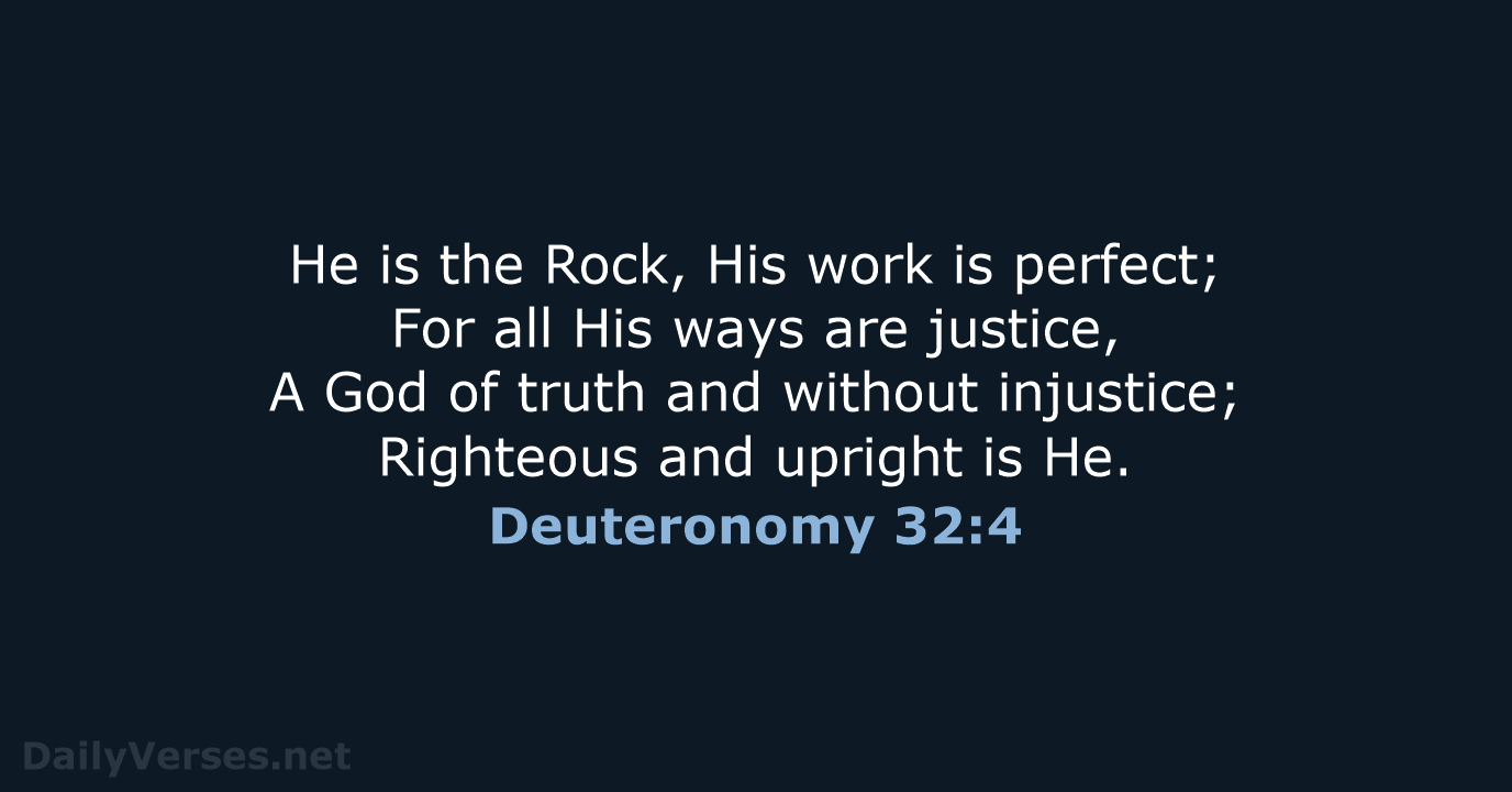 Deuteronomy 32:4 - NKJV