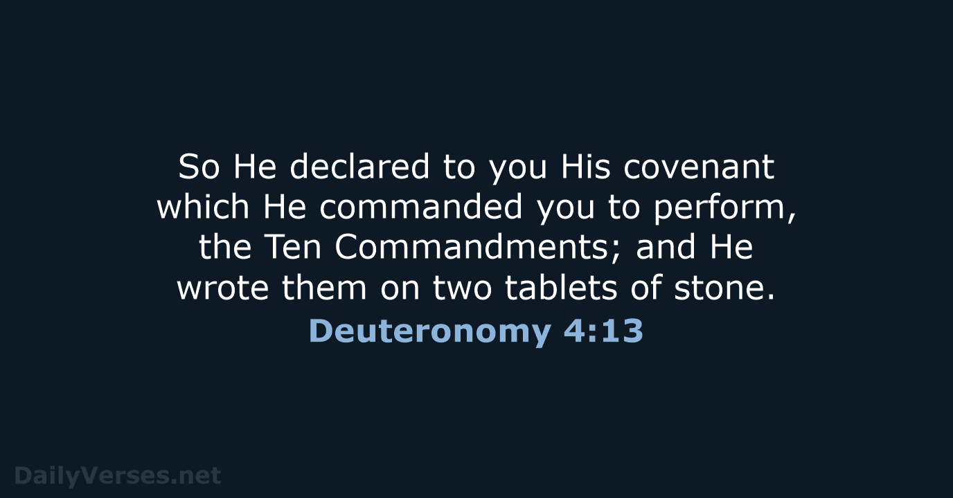 Deuteronomy 4:13 - NKJV