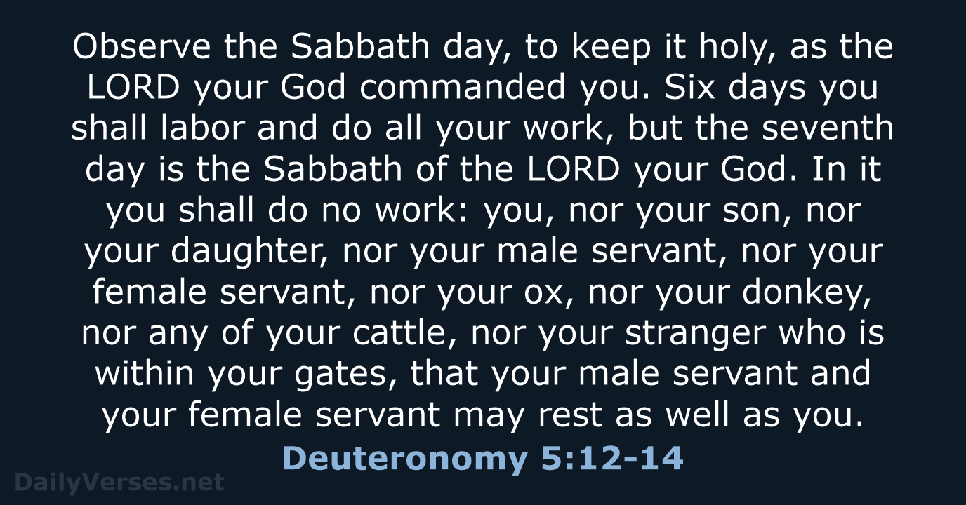 Deuteronomy 5:12-14 - NKJV