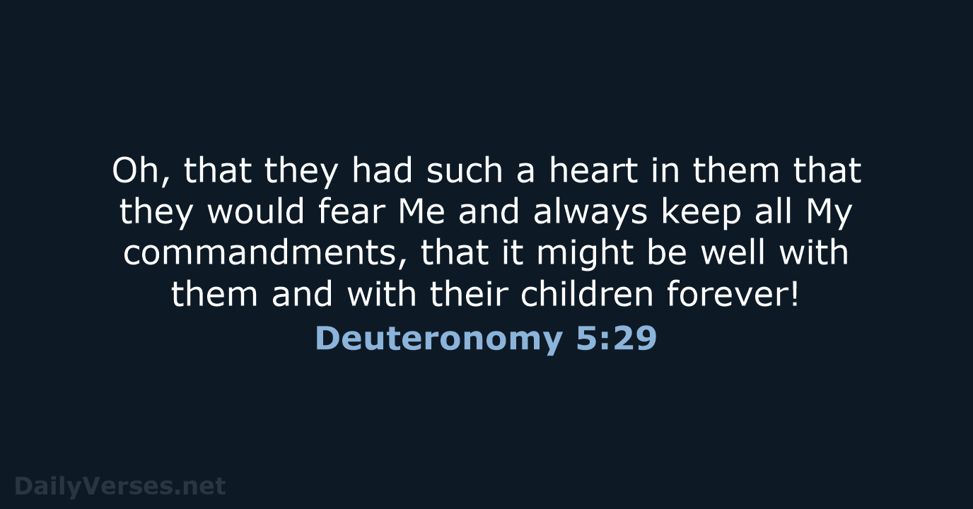 Deuteronomy 5:29 - NKJV