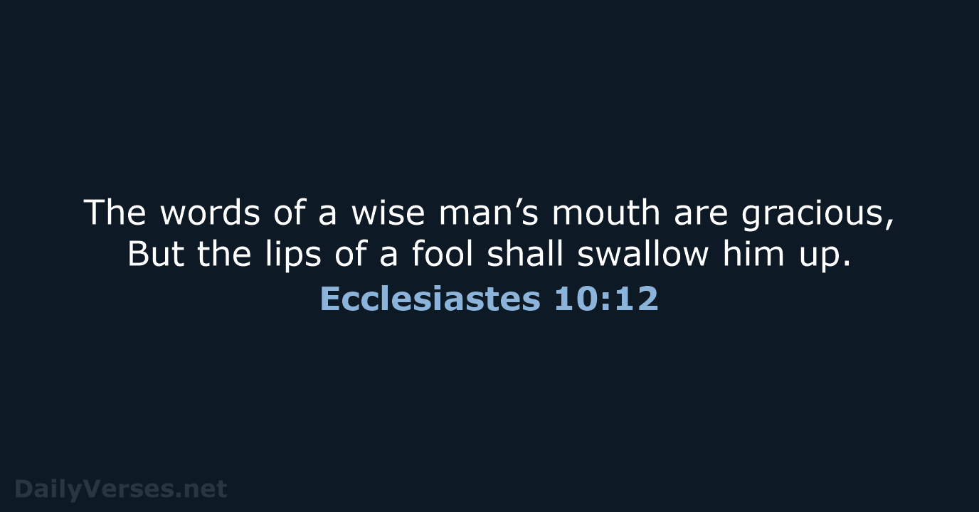Ecclesiastes 10:12 - NKJV