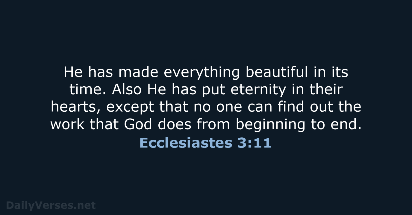 Ecclesiastes 3:11 - NKJV