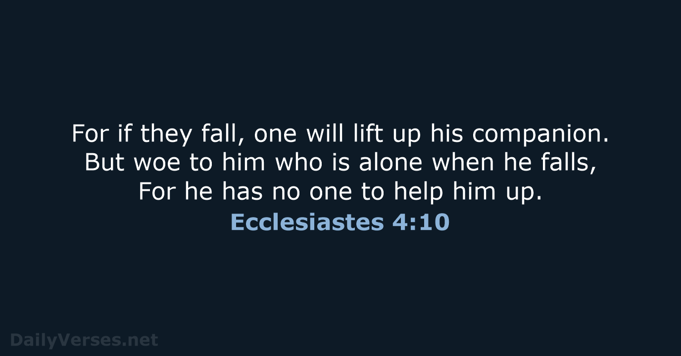 Ecclesiastes 4:10 - NKJV