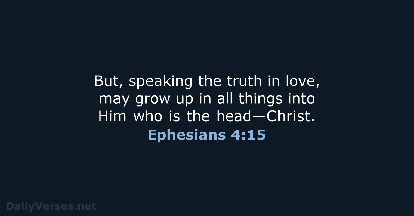 Ephesians 4:15 - NKJV