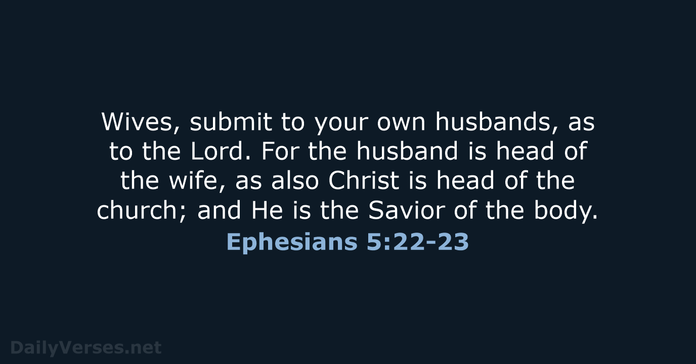 Ephesians 5:22-23 - NKJV