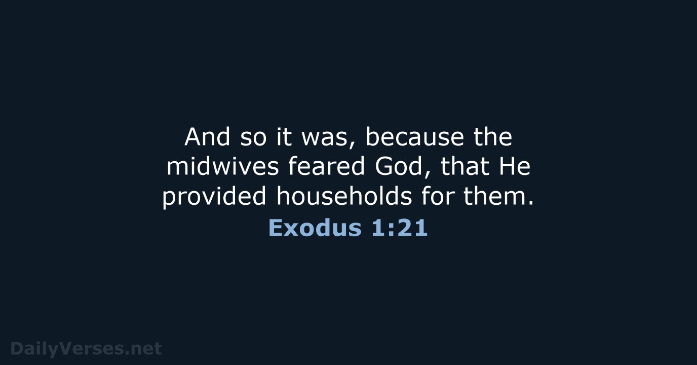 Exodus 1:21 - NKJV