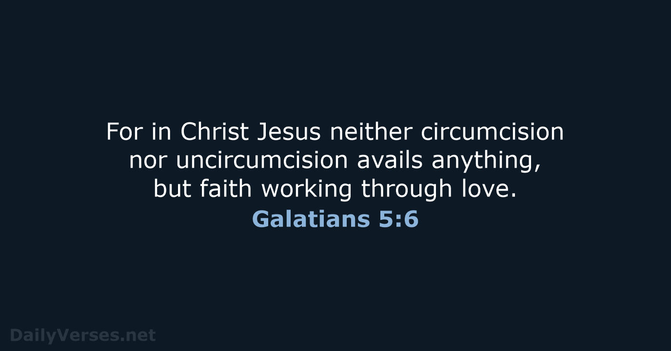 Galatians 5:6 - NKJV