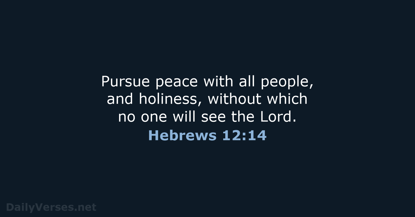 Hebrews 12 14 Bible Verse NKJV DailyVerses