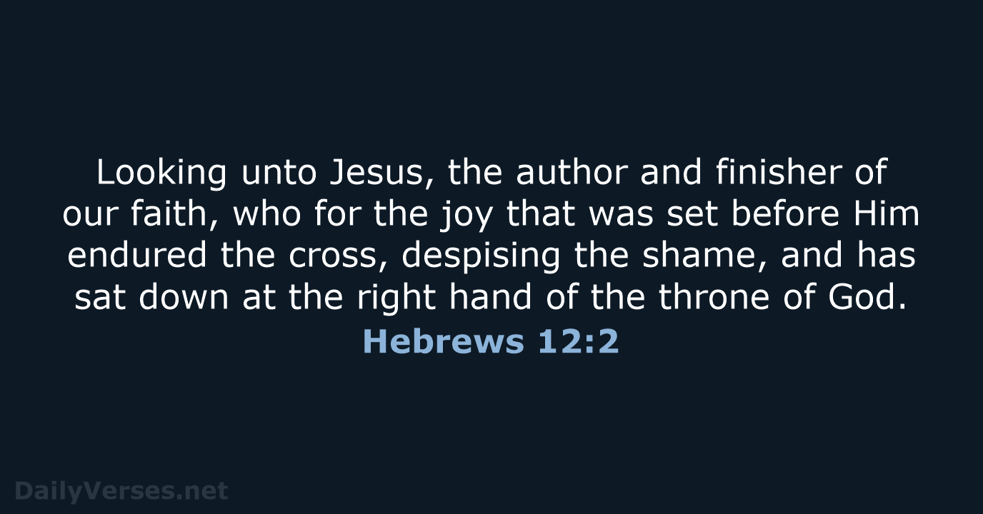 Hebrews 12:2 - NKJV
