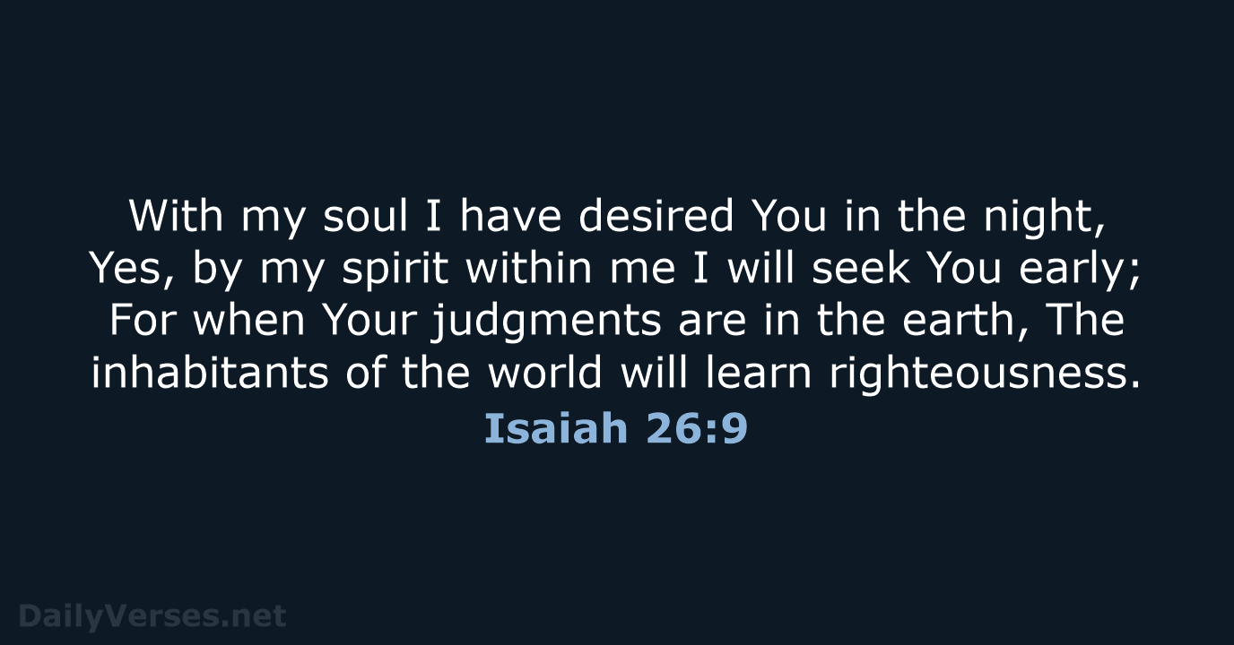Isaiah 26:9 - NKJV