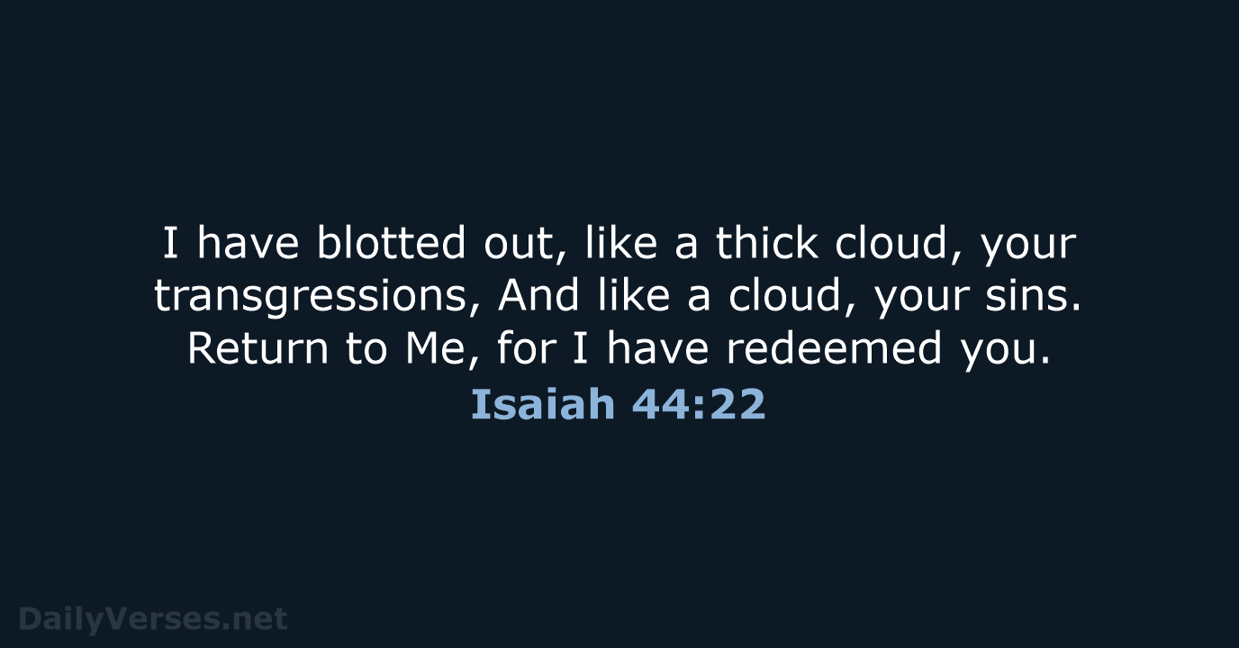 Isaiah 44:22 - NKJV