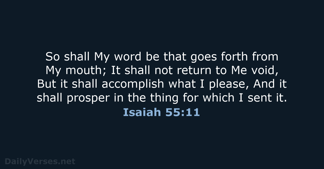 Isaiah 55:11 - NKJV