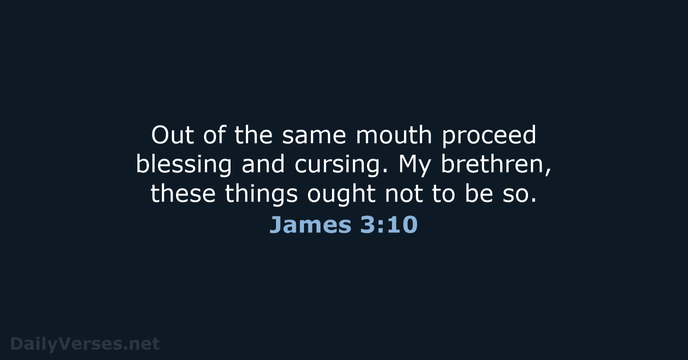 James 3:10 - NKJV