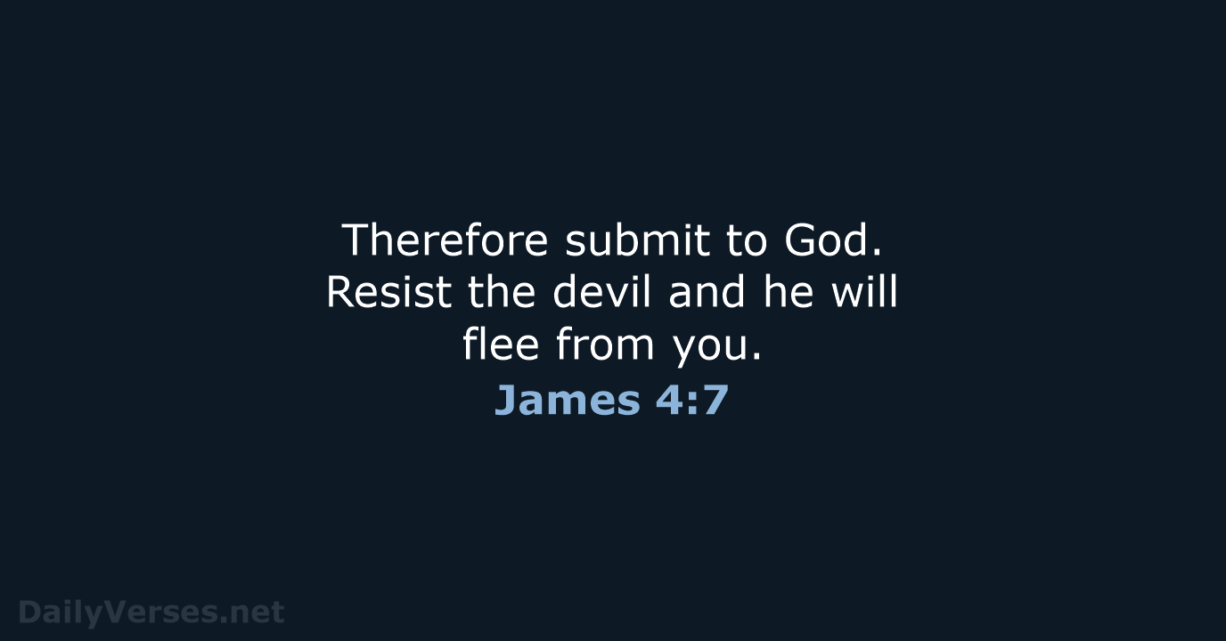 James 4:7 - NKJV