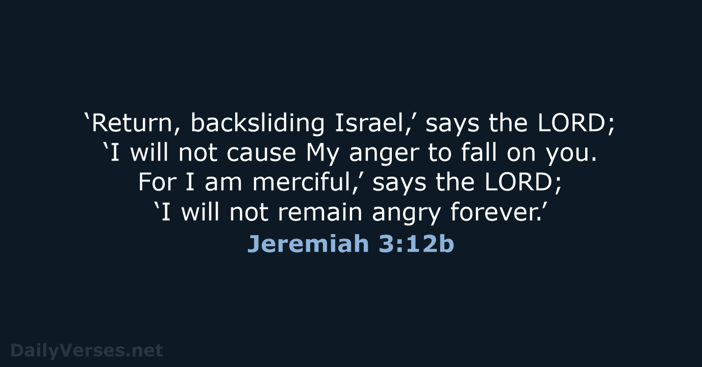 Jeremiah 3:12b - NKJV