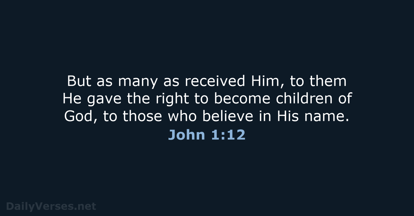 John 1 12 Bible Verse NKJV DailyVerses