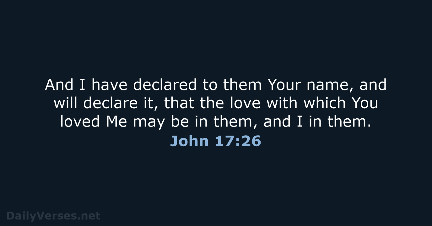 John 17:26 - NKJV