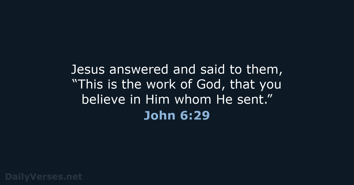 John 6:29 - NKJV
