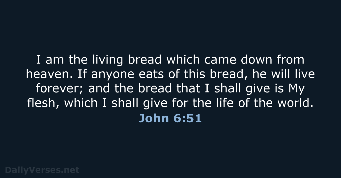 John 6:51 - NKJV