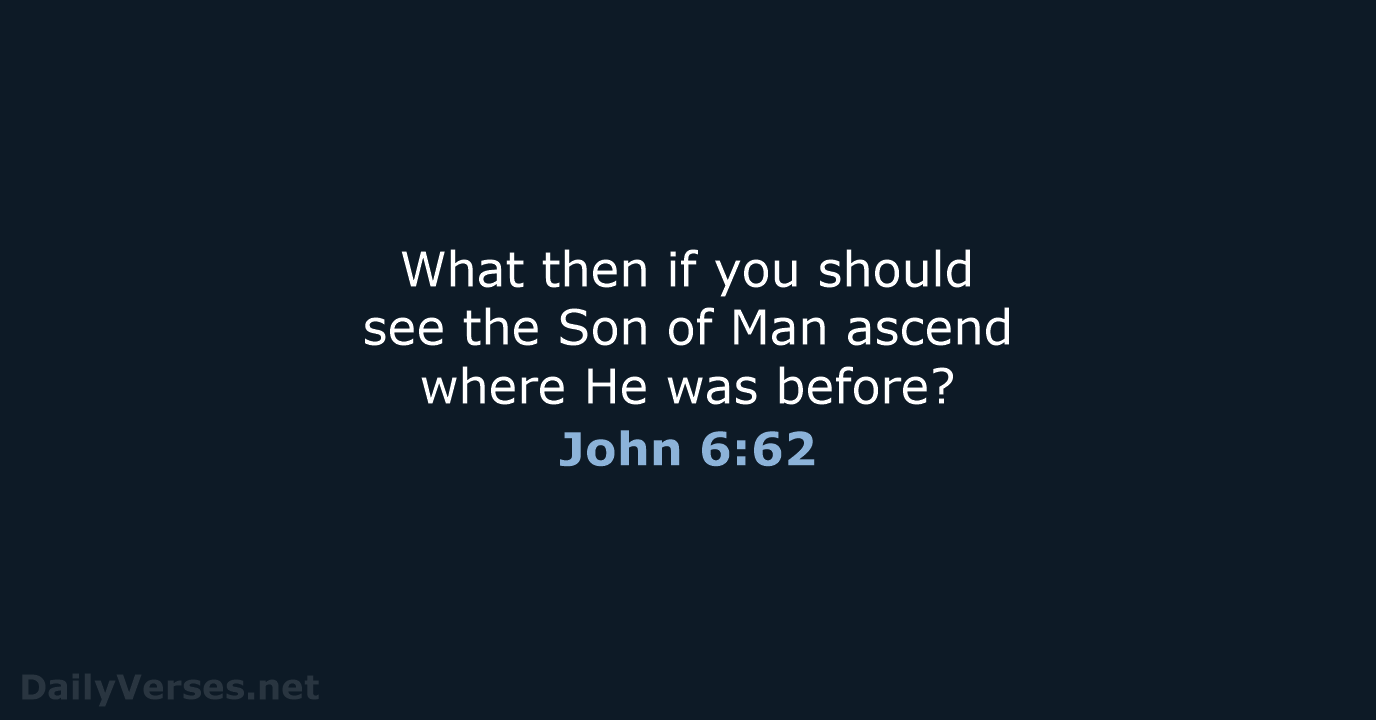 John 6:62 - NKJV