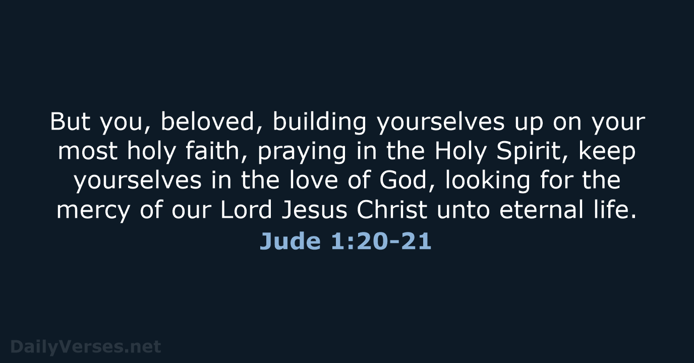 Jude 1:20-21 - NKJV