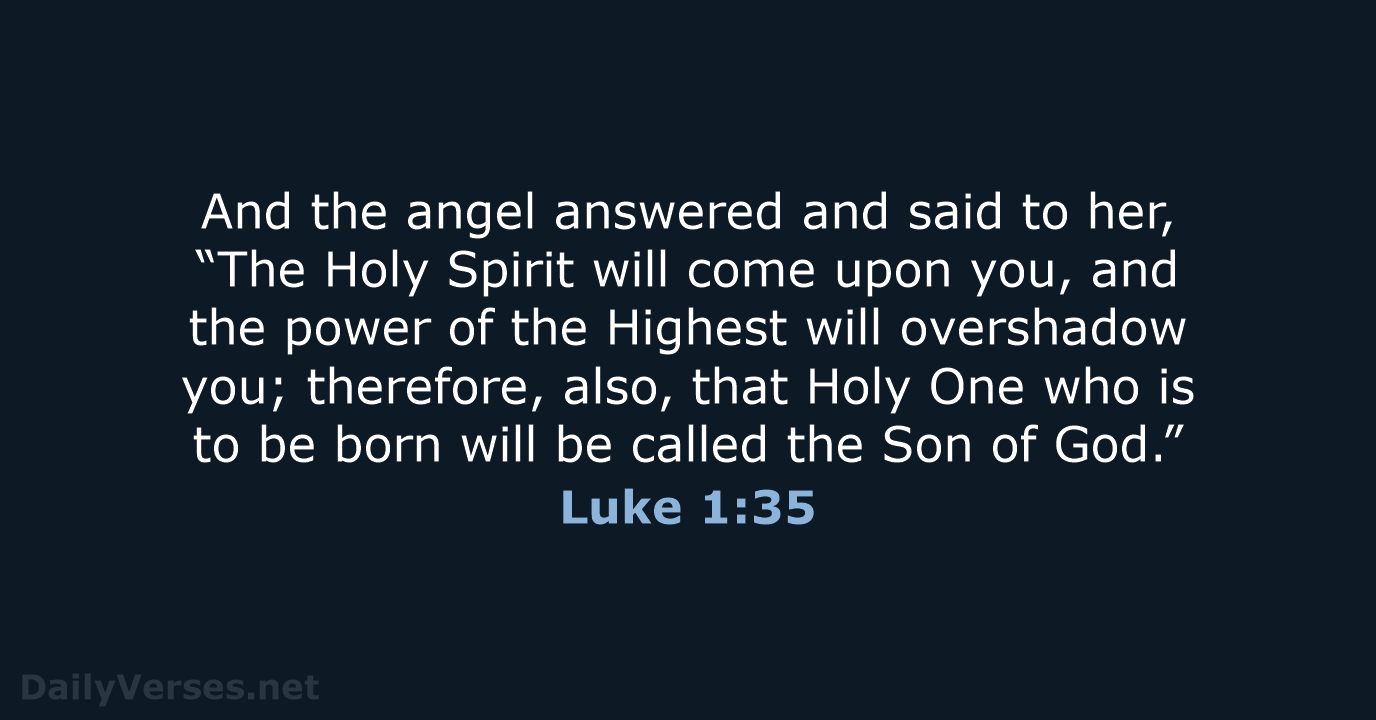 Luke 1:35 - NKJV