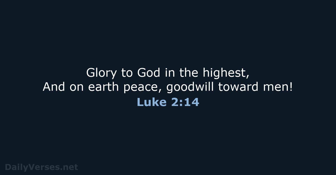Luke 2:14 - NKJV