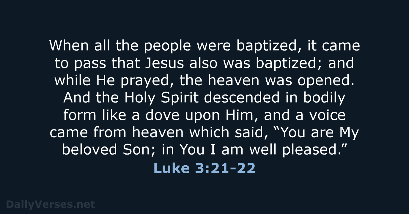 Luke 3:21-22 - NKJV