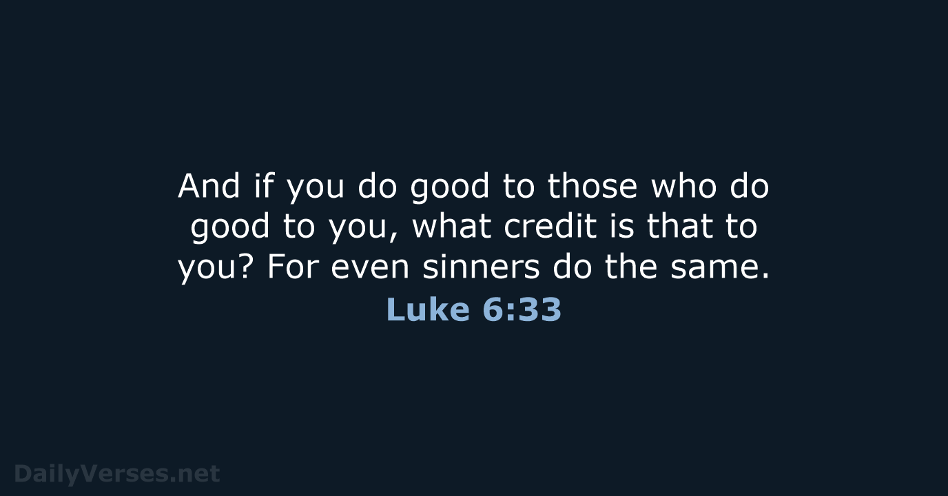 Luke 6:33 - NKJV